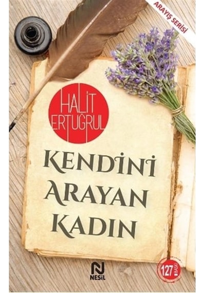 Kendini Arayan Kadın - Halit Ertuğrul - Nesil Yayınları