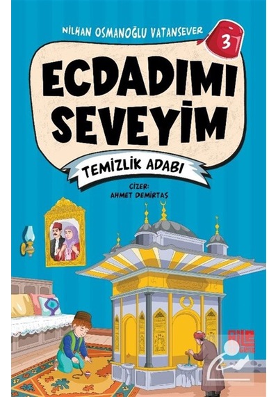 Ecdadımı Seveyim 3 / Temizlik Adabı / Nilhan Osmanoğlu Vatansever