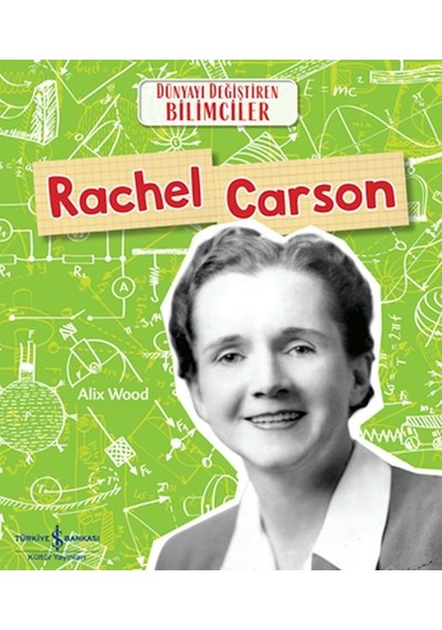 Rachel Carson Dünyayı Değiştiren Bilimciler - Ccgx-831821