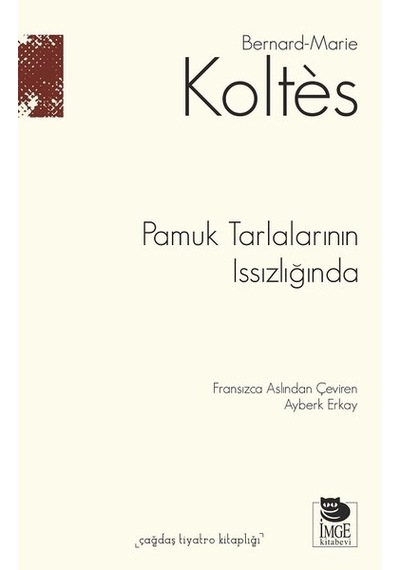 Pamuk Tarlalarının Issızlığında