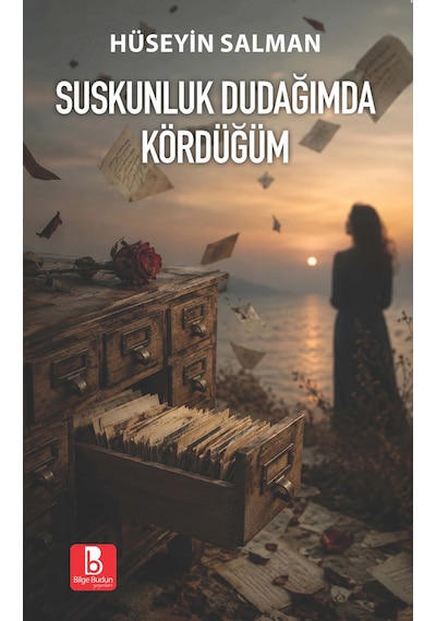 Suskunluk Dudağımda Kördüğüm