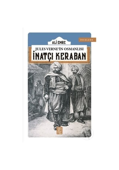 Jules Verne'In Osmanlısı - Inatçı Keraban