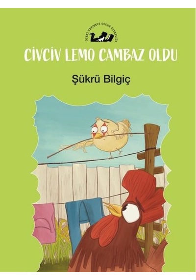 Civciv Lemo Cambaz Oldu - Şükrü Bilgiç - Öteki Yayınevi