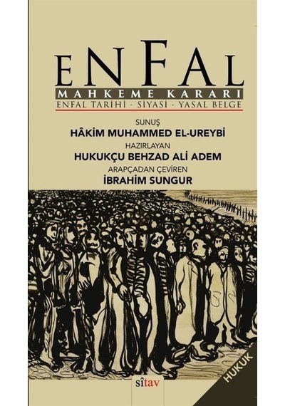 Enfal Mahkeme Kararı: Enfal Tarihi - Siyasi - Yasal Belge- Sitav yayınevi