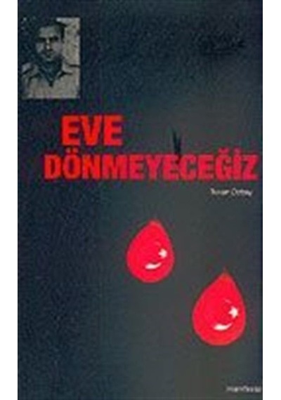 Eve Dönmeyeceğiz / Turan Özbay