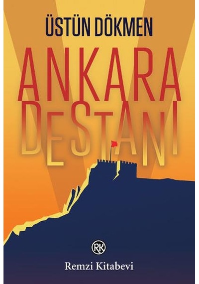Ankara Destanı - Üstün Dökmen - Remzi