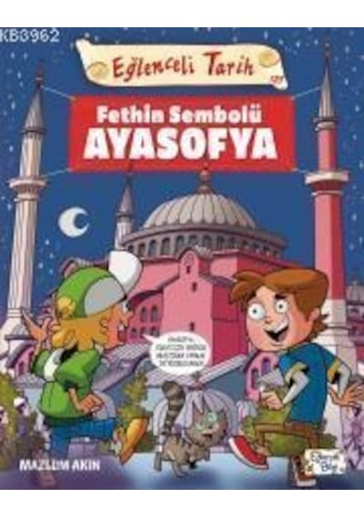 Fethin Sembolu Ayasofya - Mazlum Akın - Eğlenceli Bilgi
