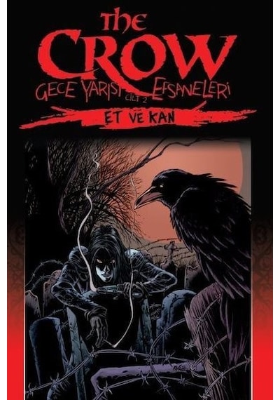The Crow: Gece Yarısı Efsaneleri Cilt 2-Et ve Kan - James Vance -  Taner Sofracı - Presstij Kitap