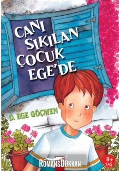 Canı Sıkılan Çocuk Ege'de - Dursun Ege Göçmen - Altın Kitaplar