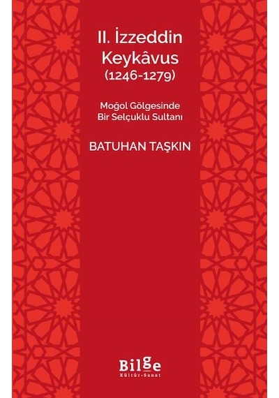Iı.izzeddin Keykâvus 1246-1279 -moğol Gölgesinde Bir Selçuklu Sultanı- - Ccgx-898117