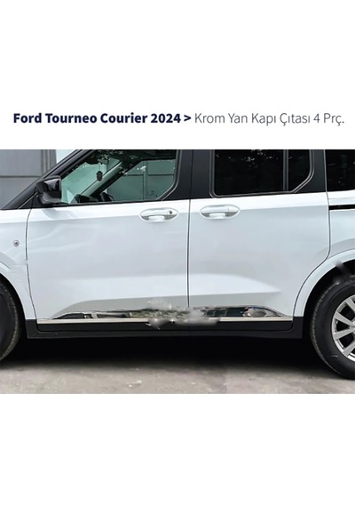 Ford Courier 2023 Sonrası Yan Kapı Çıtası Kromu 4 Parça P.çelik
