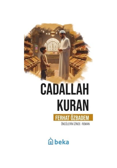 Cadallah Kuran Öncülerin İzinde / Ferhat Özbadem