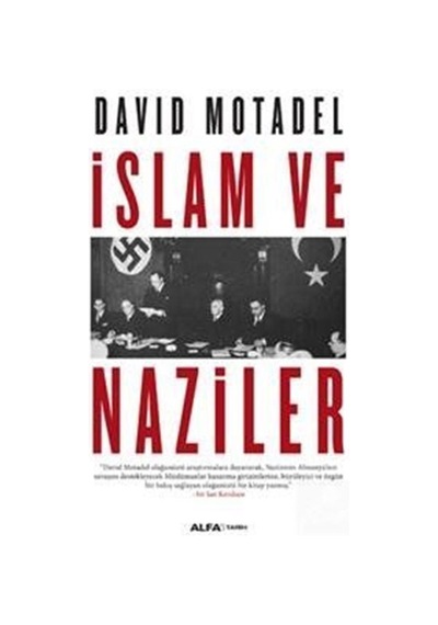 İslam ve Naziler - David Motadel - Alfa Yayıncılık