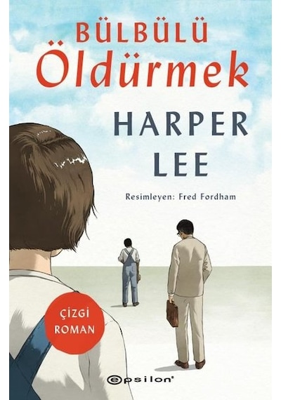 Bülbülü Öldürmek - Harper Lee - Epsilon Yayınevi