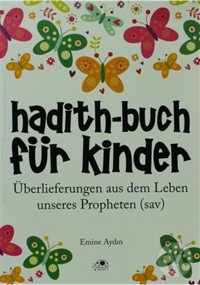 Hadith-Buch Für Kinder - Çocuklar için Hadis Kitabı Almanca-Emi