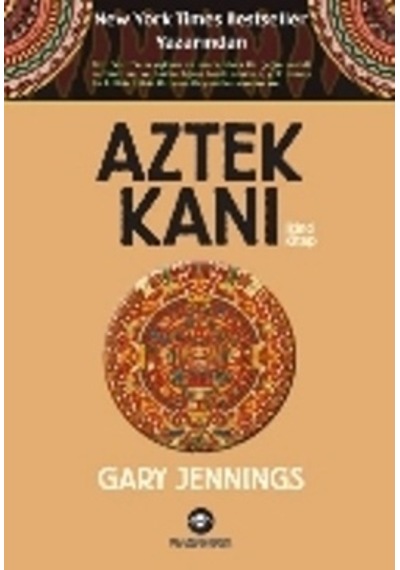 Aztek Kanı - İkinci Kitap - Gary Jennings - Kassandra
