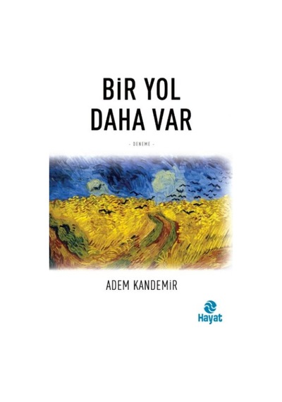 Bir Yol Daha Var - Adem Kandemir - Hayat Yayıncılık