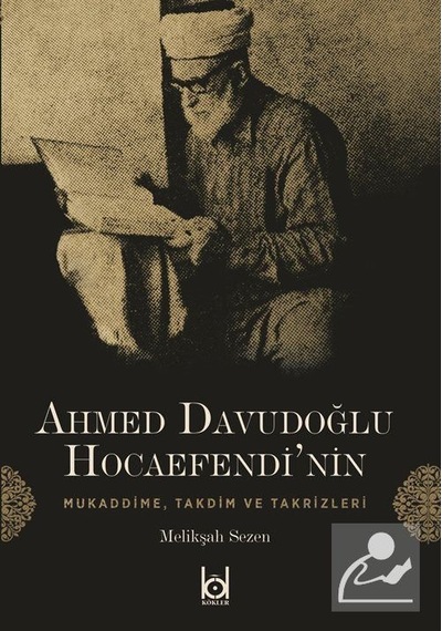 Ahmed Davudoğlu Hocaefendi'nin Mukaddime, Takdim ve Takrizleri...