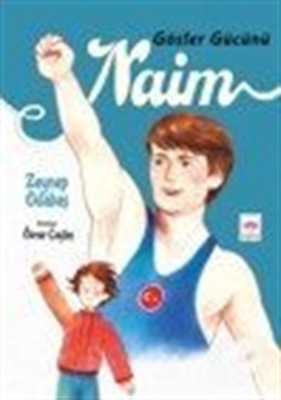 Göster Gücünü Naim / Zeynep Odabaş