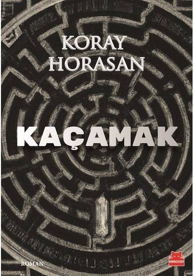 Kaçamak / Koray Horasan