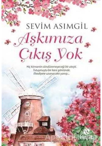 Aşkımıza Çıkış Yok - Sevim Asımgil - Hayat Yayıncılık