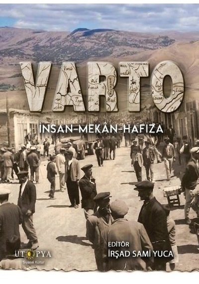 Varto: İnsan - Mekan - Hafıza- Ütopya Yayınevi