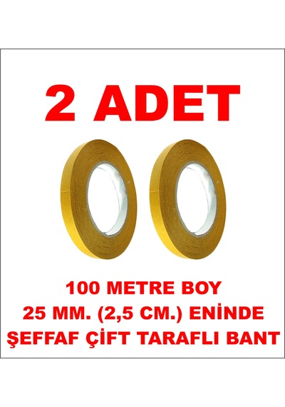 Çift Taraflı Şeffaf Bant 100 M. 25 Mm 2 Adet