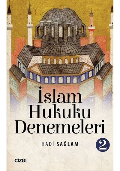 İslam Hukuku Denemeleri 2 - Hadi Sağlam - Çizgi Kitabevi
