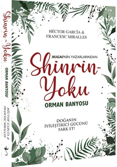 Shinrin Yoku - Orman Banyosu: Doğanın İyileştirici Gücünü Fark Et