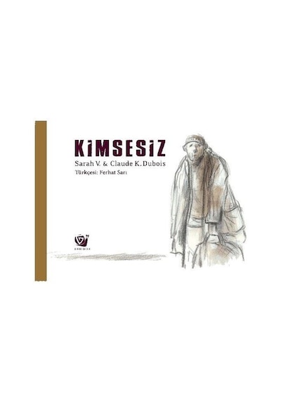Kimsesiz - Sarah V. -  Claude K. Dubois - Ginko Çocuk