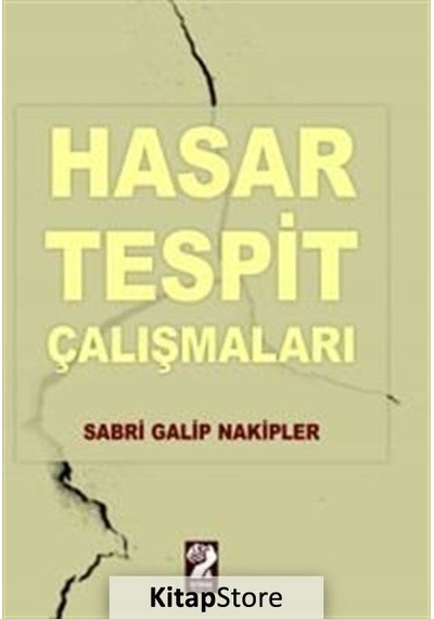 Hasar Tespit Çalışmaları - Sabri Galip Nakipler - İştirak Yayınları
