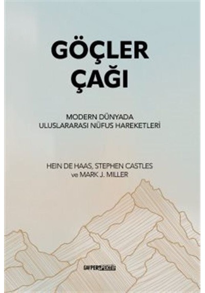 Göçler Çağı & Modern Dünyada Uluslararası Nüfus Hareketleri / ...