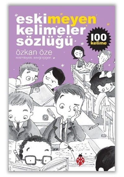 Eskimeyen Kelimeler Sözlüğü / Özkan Öze
