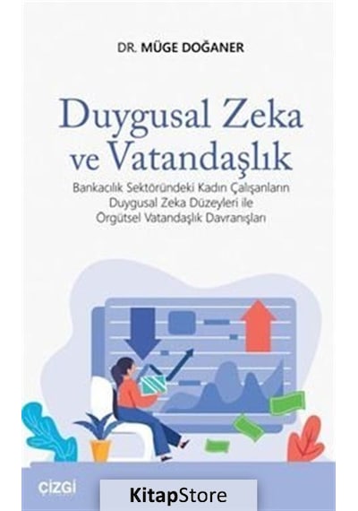 Duygusal Zeka ve Vatandaşlık - Müge Doğaner - Çizgi Kitabevi