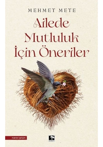 Ailede Mutluluk için Öneriler - Mehmet Mete - Çınaraltı Yayınları