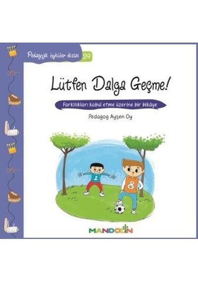 Lütfen Dalga Geçme!-Pedagojik Öyküler Dizisi 29 - Ayşen Oy - Mandolin