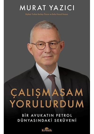 Çalışmasam Yorulurdum / Murat Yazıcı