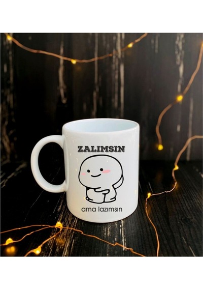 Zalımsın Ama Lazımsın Baskılı Kupa Saydam