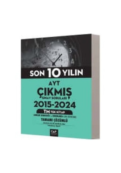 Çap Yayınları 2025 Ayt Son 10 Yılın Çıkmış Sınav Soruları T-m Tek Kitap