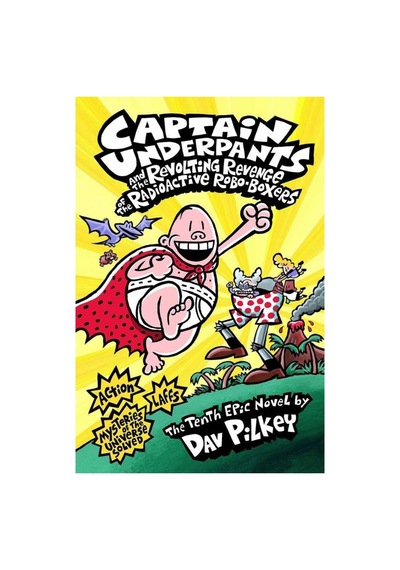 Captain Underpants And The Revolting Revenge Of The Radioactive Robo-boxers