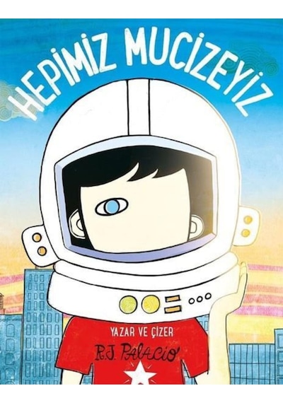Hepimiz Mucizeyiz - R. J. Palacio - Pegasus
