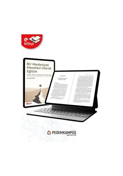 Bir Medeniyet Meselesi Olarak Eğitim E-kitap