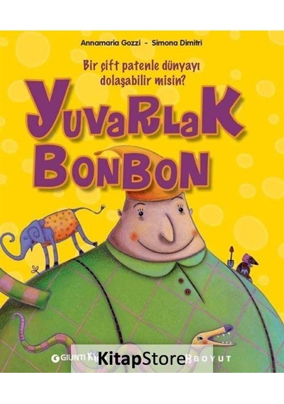 Yuvarlak Bonbon - Annamaria Gozzi -  Simona Dimitri - Boyut Yayın Grubu
