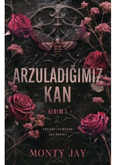 Arzuladığımız Kan Kısım I / Monty Jay