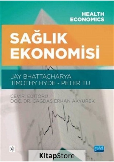 Sağlık Ekonomisi - Jay Bhattacharya - Nobel Akademik Yayıncılık