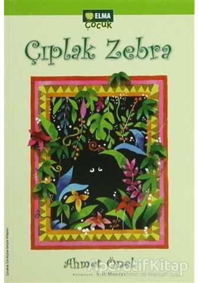 Çıplak Zebra - Ahmet Önel - Elma Çocuk