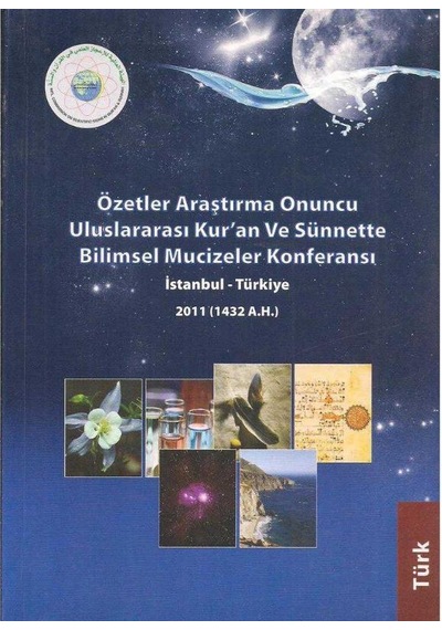 Özetler Araştırma Onuncu Uluslararası Kur'an Ve Sünnette Bilimsel Mucizeler Konferansı