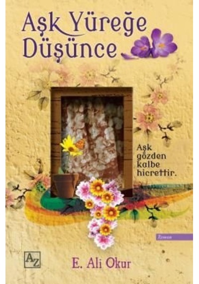 Aşk Yüreğe Düşünce- Az Kitap