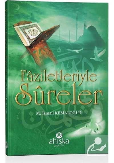 Faziletleriyle Sureler - M. İsmail Kemaloğlu - Ahıska Yayınevi