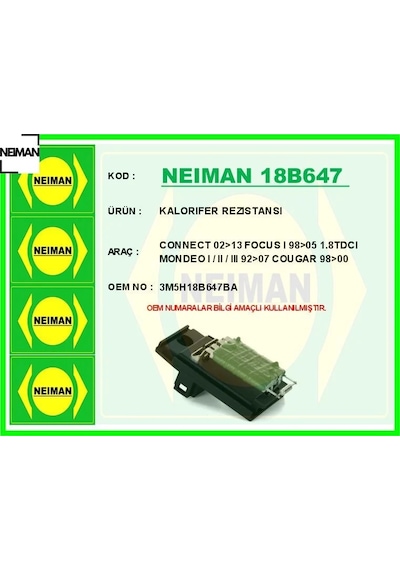 Kalorıfer Rezıstansı Connect 02 13 Focus I 98 05 1.8tdcı Mondeo I / Iı / Iıı 92 07 Cougar 98 00 Neıman 3m5h18b647ba